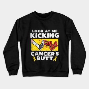 Look At Me Kicking Cancer's Butt Crewneck Sweatshirt